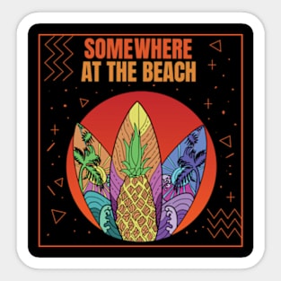 somewhere at the beach Sticker